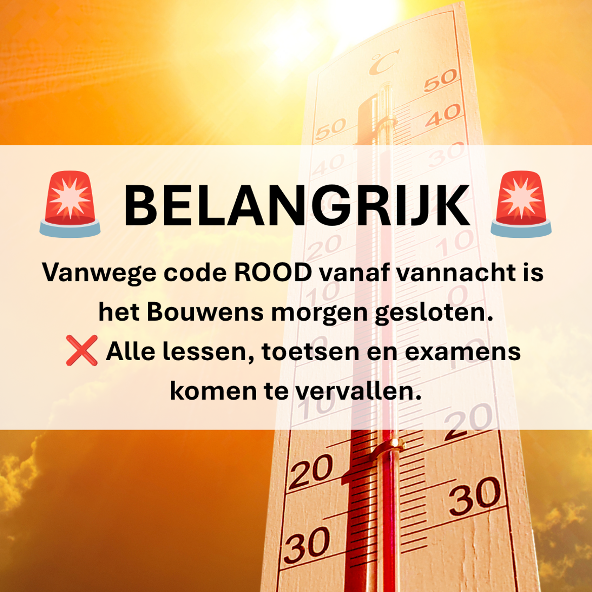 Vanaf Vannacht Geld Code ROOD. Daarom Is Het Bouwens Morgne Gesloten En Komen Alle Toetsenexamens Te Vervallen